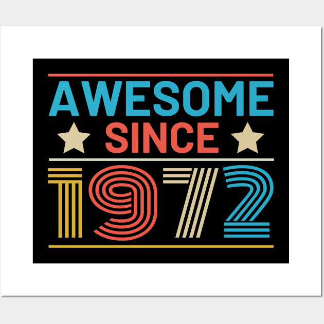 Awesome Since 1972 Birthday Retro Wall Art by HBfunshirts